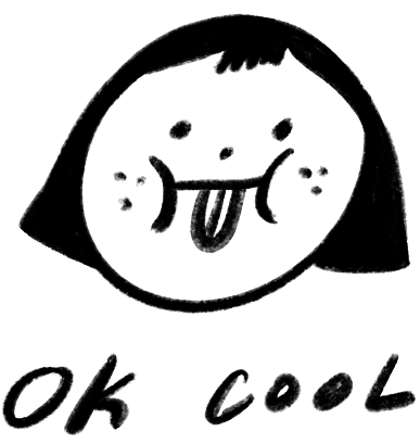 a small drawing of a nice girl sticking her tounge out and saying 'ok cool'